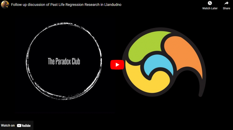 Follow up discussion of Past Life Regression research in Llandudno