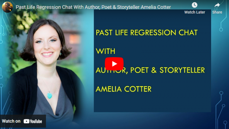 Past Life Regression Chat With Author, Poet & Storyteller Amelia Cotter